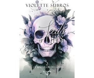 Seeds of chaos : 2 - ... crains le cri des loups