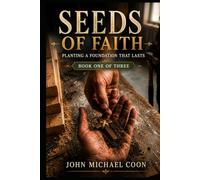 Seeds of Faith: Book 1 of 3