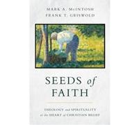 Seeds of Faith by Frank T Griswold Frank T Griswold (Auteur)
