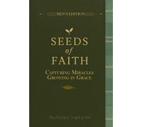 Seeds of Faith: Capturing Miracles - Growing in Grace | Men’s Edition