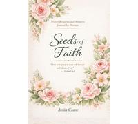 Seeds of Faith: Prayer Request and Answers Journal for Women