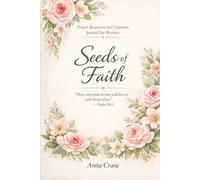 Seeds of Faith: Prayer Request and Answers Journal for Women