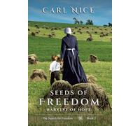 Seeds of Freedom: Harvest of Hope
