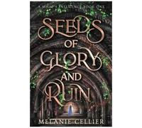 Seeds Of Glory And Ruin