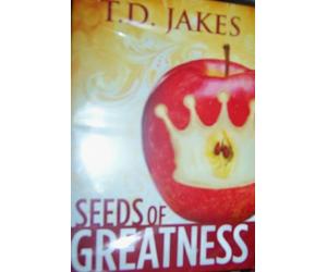 Seeds of Greatness T.d. Jakes