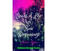 Seeds of Life & New Beginnings
