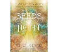 Seeds of Light Oracle Deck: 48 Full-color Cards and 140-page Full-Color Guidebook