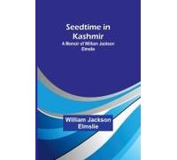 Seedtime In Kashmir