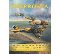 Seefrosta: Seefrontstaffel Flanders October 1917 - August 1918