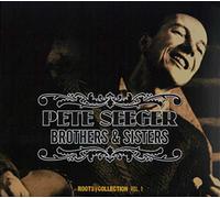 Seeger Pete - Brothers & Sisters