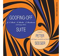 Seeger, Pete - Goofing-Off Suite