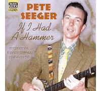 Pete Seeger – If I Had a Hammer : Original Recordings 1944-1950 – CD – Import (NAXOS)