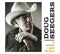 Doug Seegers – A Story I Got to Tell – Import – BMG
