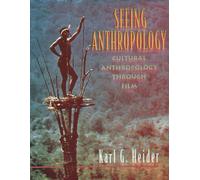 Seeing Anthropology: Cultural Anthropology Through Film