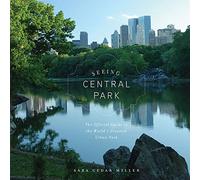 Seeing Central Park: An Official Guide to the World's Greatest Urban Park
