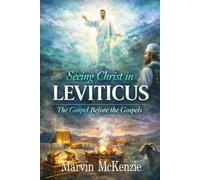 Seeing Christ in Leviticus: The Gospel Before the Gospels