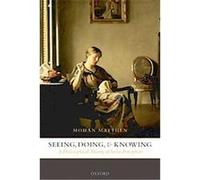 Seeing, Doing, and Knowing Mohan Matthen (Auteur)