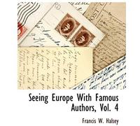 Seeing Europe With Famous Authors, Vol. 4