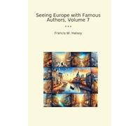 Seeing Europe with Famous Authors, Volume 7