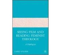 Seeing Film and Reading Feminist Theology Ulrike Vollmer (Auteur)