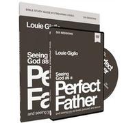 Seeing God as a Perfect Father Study Guide with DVD by Louie Giglio Louie Giglio (Auteur)
