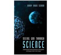 Seeing God Through Science