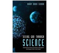Seeing God Through Science