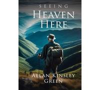Seeing Heaven Here