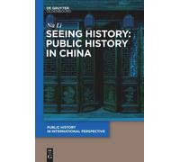 Seeing History: Public History In China