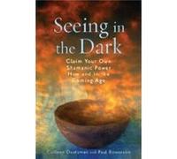 Seeing in the Dark by Colleen Colleen Deatsman Deatsman Colleen Deatsman, Paul Bowersox (Auteur)