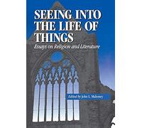 Seeing Into The Life Of Things