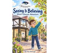 Seeing is believing, Elliot’s glasses adventure