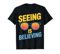 Seeing is Believing Lunettes de Soleil T-Shirt
