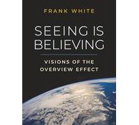 Seeing Is Believing: The Overview Effect