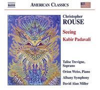 Christopher Rouse – Seeing/Kabir Padavali – CD – NAXOS