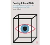 Seeing Like a State - James C. Scott - Yale University Press - Livre en Anglais - Paperback James C. ScottJames C. Scott (Auteur)