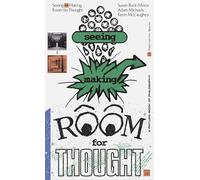 Seeing Making Room for Thought /anglais
