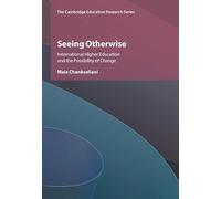 Seeing Otherwise: International Higher Education and the Possibility of Change