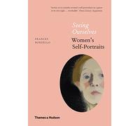 Seeing Ourselves : Women's Self-portraits – Thames & Hudson