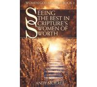 Seeing the Best in Scripture's Women of Worth