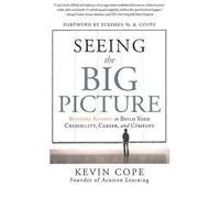 Seeing the Big Picture: Business Acumen to Build Your Credibility, Career & Company (Hardback) - Common