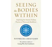 Seeing the Bodies Within Exploring the Samma Araham Practice of Theravada Buddhism - Potprecha Cholvijarn - Shambhala - ebook (ePub) - Livre