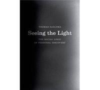 Seeing the Light by Thomas DeGloma Hardcover Book Thomas DeGloma (Auteur)