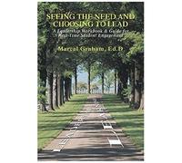 Seeing The Need And Choosing To Lead