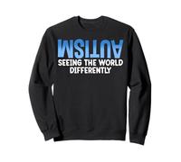 Seeing The World Differently Autism Awareness Sweatshirt