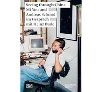 Seeing through China: Mi You und Andreas Schmid im Gespräch mit Heinz Bude