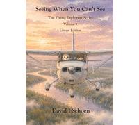 Seeing When You Can't See: The Flying Explorers Series, Volume 5, Full Color Library Edition