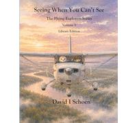 Seeing When You Can't See: The Flying Explorers Series, Volume 5, Full Color Library Edition