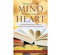 Seeing With The Mind, Hearing With The Heart