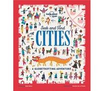 Seek and Find Cities by Lonely Planet Kids & Kate Baker & Illustrated by Sandra de la Prada Lonely Planet Kids Kate Baker Illustrated by Sandra de la Prada (Auteur)